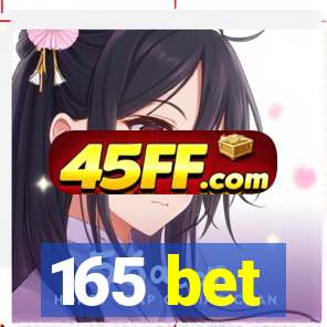165 bet